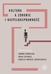 Kultura a zdrowie i niepełnosprawność. Autor: Opracowanie zbiorowe. Dadada.pl Okładka książki Kultura a zdrowie i niepełnosprawność