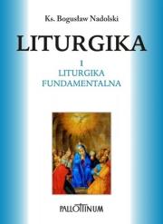 Liturgika T.1. Autor: Ks. Bogusław Nadolski TChr. Dadada.pl Okładka książki Liturgika T.1