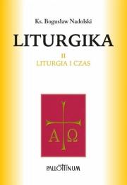 Liturgika T.2. Autor: Ks. Bogusław Nadolski TChr. Dadada.pl Okładka książki Liturgika T.2