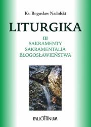 Liturgika T.3. Autor: Ks. Bogusław Nadolski TChr. Dadada.pl Okładka książki Liturgika T.3