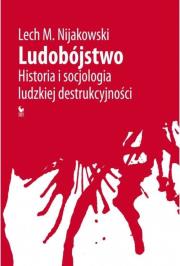 Okładka książki Ludobójstwo. Historia i socjologia ludzkiej destru