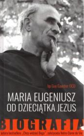 Okładka książki Maria Eugeniusz od Dzieciątka Jezus. Biografia