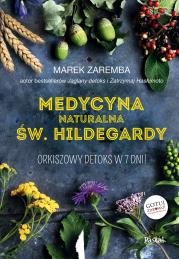 Okładka książki MEDYCYNA NATURALNA ŚW. HILDEGARDY ORKISZOWY DETOKS W 7 DNI