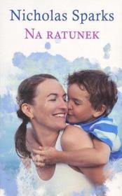 Na ratunek pocket. Autor: Nicholas Sparks. Dadada.pl Okładka książki Na ratunek pocket