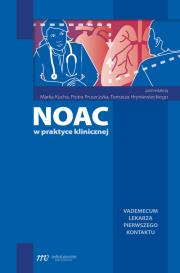 NOAC w praktyce klinicznej. Autor: Pruszczyk Piotr, Hryniewiecki Tomasz. Dadada.pl Okładka książki NOAC w praktyce klinicznej
