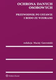 Okładka książki Ochrona danych osobowych Przewodnik po ustawie i RODO ze wzorami