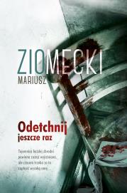 ODETCHNIJ JESZCZE RAZ. Autor: Mariusz Ziomecki. Dadada.pl Okładka książki ODETCHNIJ JESZCZE RAZ