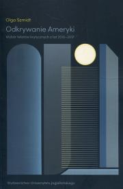 Odkrywanie Ameryki. Wybór tekstów krytycznych... Autor: Szmidt Olga. Dadada.pl Okładka książki Odkrywanie Ameryki. Wybór tekstów krytycznych..