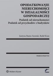 Okładka książki Opodatkowanie nieruchomości w działalności gospodarczej