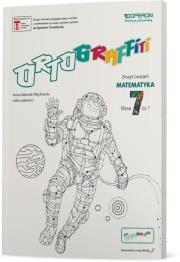 Ortograffiti SP 7 Matematyka. Zeszyt ćwiczeń 1. Autor: Walerzak-Więckowska Anna, Lidia Lenkiewicz. Dadada.pl Okładka książki Ortograffiti SP 7 Matematyka. Zeszyt ćwiczeń 1