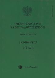 Orzecznictwo Sądu Najwyższego Izba Cywilna Skorowidz Rok 2010. Wydawca: LexisNexis. Dadada.pl Opakowanie Orzecznictwo Sądu Najwyższego Izba Cywilna Skorowidz Rok 2010
