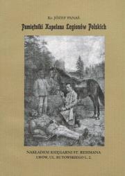 Pamiętniki Kapelana Legionów Polskich. Autor: Panaś Józef ks.. Dadada.pl Okładka książki Pamiętniki Kapelana Legionów Polskich