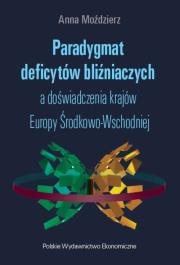 Okładka książki Paradygmat deficytów bliźniaczych a doświadczenia krajów Europy Środkowo-Wschodniej