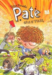 PATE GRA W PIŁKĘ. Autor: Timo Parvela. Dadada.pl Okładka książki PATE GRA W PIŁKĘ