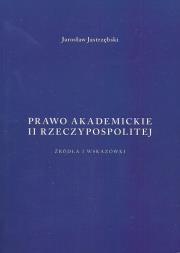 Prawo akademickie II Rzeczypospolitej. Autor: Jastrzębski Jarosław. Dadada.pl Okładka książki Prawo akademickie II Rzeczypospolitej