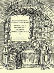 Okładka książki Preparatyka organiczna środków farmaceutycznych