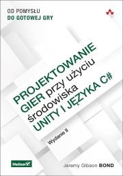Okładka książki Projektowanie gier przy użyciu środowiska Unity i języka C#.