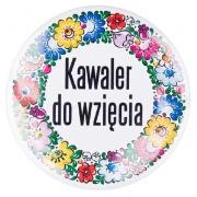 Opakowanie Przypinka duża - Kawaler... opolska 58 mm FOLKSTAR