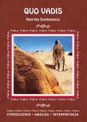 QUO VADIS HENRYKA SIENKIEWICZA STRESZCZENIE ANALIZA INTERPRETACJA WYD. 3. Autor: Alina Łoboda. Dadada.pl Okładka książki QUO VADIS HENRYKA SIENKIEWICZA STRESZCZENIE ANALIZA INTERPRETACJA WYD. 3