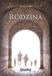 Rodzina Ostatni bastion. Autor: Michał Krajski. Dadada.pl Okładka książki Rodzina Ostatni bastion