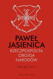 Okładka książki Rzeczpospolita Obojga Narodów. Dzieje agonii. Tom