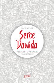 Okładka książki SERCE DAWIDA O PASTERZU KTÓRY DAŁ SIĘ POKOCHAĆ BOGU