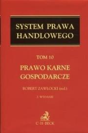 Okładka książki System Prawa Handlowego T.10 Prawo karne gosp. w.2