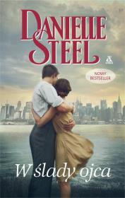 W ślady ojca. Autor: Danielle Steel. Dadada.pl Okładka książki W ślady ojca