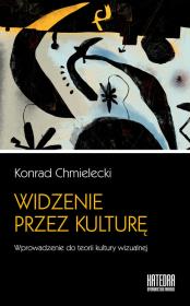 Okładka książki Widzenie przez kulturę. Wprowadzenie do teorii...