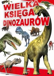 Okładka książki Wielka księga dinozaurów
