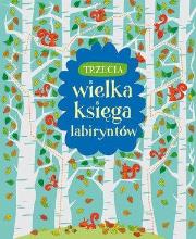 Wielka księga labiryntów 3. Autor: Kirsteen Robson. Dadada.pl Okładka książki Wielka księga labiryntów 3