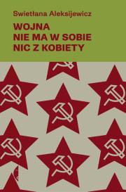 Okładka książki WOJNA NIE MA W SOBIE NIC Z KOBIETY (EMPIK)