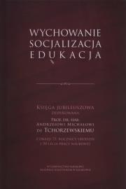 Okładka książki Wychowanie, socjalizacja, edukacja