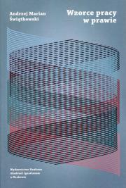 Wzorce pracy w prawie. Autor: Świątkowski Andrzej Marian. Dadada.pl Okładka książki Wzorce pracy w prawie