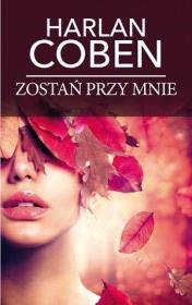 Zostań przy mnie pocket. Autor: Harlan Coben. Dadada.pl Okładka książki Zostań przy mnie pocket