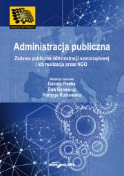 Okładka książki Administracja publiczna Zadania publiczne administracji samorządowej i ich realizacja przez NGO