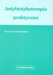 Antybiotykoterapia praktyczna. Autor: Dzierżanowska Danuta. Dadada.pl Okładka książki Antybiotykoterapia praktyczna