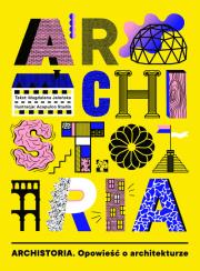 Archistoria Opowieść o architekturze. Autor: MAGDALENA JELEŃSKA. Dadada.pl Okładka książki Archistoria Opowieść o architekturze