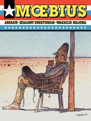 ARZACH SZALONY EREKTOMAN WAKACJE MAJORA. Autor: Moebius. Dadada.pl Okładka książki ARZACH SZALONY EREKTOMAN WAKACJE MAJORA