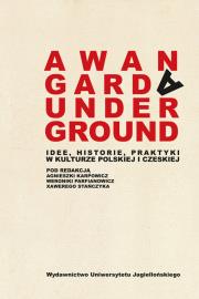 Awangarda/Underground. Autor: Karpowicz Agnieszka, Parfianowicz-Vertun Weronika. Dadada.pl Okładka książki Awangarda/Underground