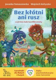 Bez kłótni ani rusz czyli kto lubi konfliktoluby. Autor: Jovanka Tomaszewska. Dadada.pl Okładka książki Bez kłótni ani rusz czyli kto lubi konfliktoluby