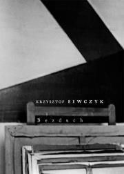 Bezduch. Autor: Siwczyk Krzysztof. Dadada.pl Okładka książki Bezduch