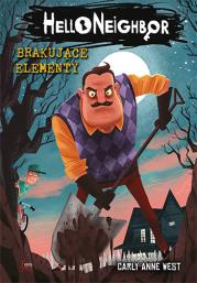 Okładka książki Brakujące elementy. Hello Neighbor 1