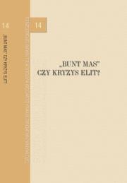 BUNT MAS czy kryzys elit?. Autor: red. Aniela Dylus, Sławomir Sowiński. Dadada.pl Okładka książki BUNT MAS czy kryzys elit?