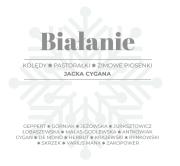 BIAŁANIE. Kolędy, pastorałki, zimowe piosenki Jacka Cygana. Autor: Opracowanie zbiorowe. Dadada.pl Okładka książki BIAŁANIE. Kolędy, pastorałki, zimowe piosenki Jacka Cygana