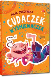 Cudaczek-Wyśmiewaczek Kolor BR. Autor: Duszyńska Julia. Dadada.pl Okładka książki Cudaczek-Wyśmiewaczek Kolor BR