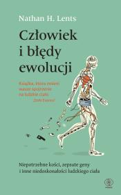 Człowiek i błędy ewolucji. Autor: Lents Nathan H.. Dadada.pl Okładka książki Człowiek i błędy ewolucji
