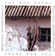 Czy Bóg tutaj. Autor: Gwiazda-Elmerych Małgorzata. Dadada.pl Okładka książki Czy Bóg tutaj