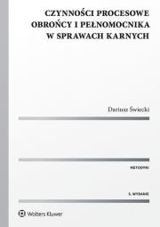 Czynności procesowe obrońcy i pełnomocnika w sprawach karnych. Autor: Świecki Dariusz. Dadada.pl Okładka książki Czynności procesowe obrońcy i pełnomocnika w sprawach karnych
