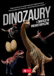 Okładka książki Dinozaury i zwierzęta prehistoryczne